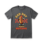Bad Day To Be a Hotdog T-Shirt
