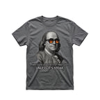 Well Done is Better than Well Said T-Shirt