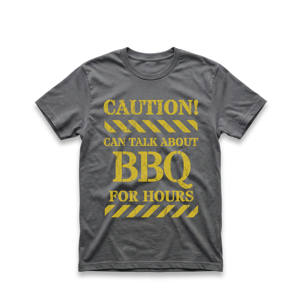 Caution! Can Talk About BBQ for Hours T-Shirt