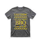 Caution! Can Talk About BBQ for Hours T-Shirt