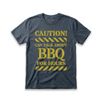 Caution! Can Talk About BBQ for Hours T-Shirt