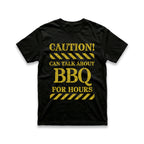 Caution! Can Talk About BBQ for Hours T-Shirt
