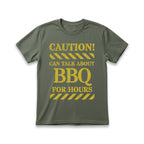 Caution! Can Talk About BBQ for Hours T-Shirt