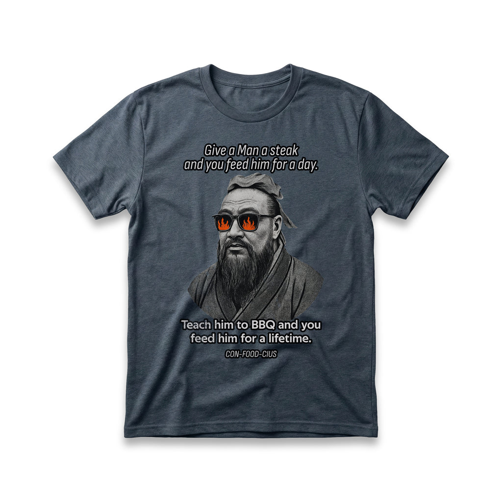Give a Man a Steak and you Feed Him for a Day T-Shirt