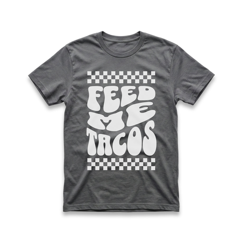 Feed Me Tacos T-Shirt