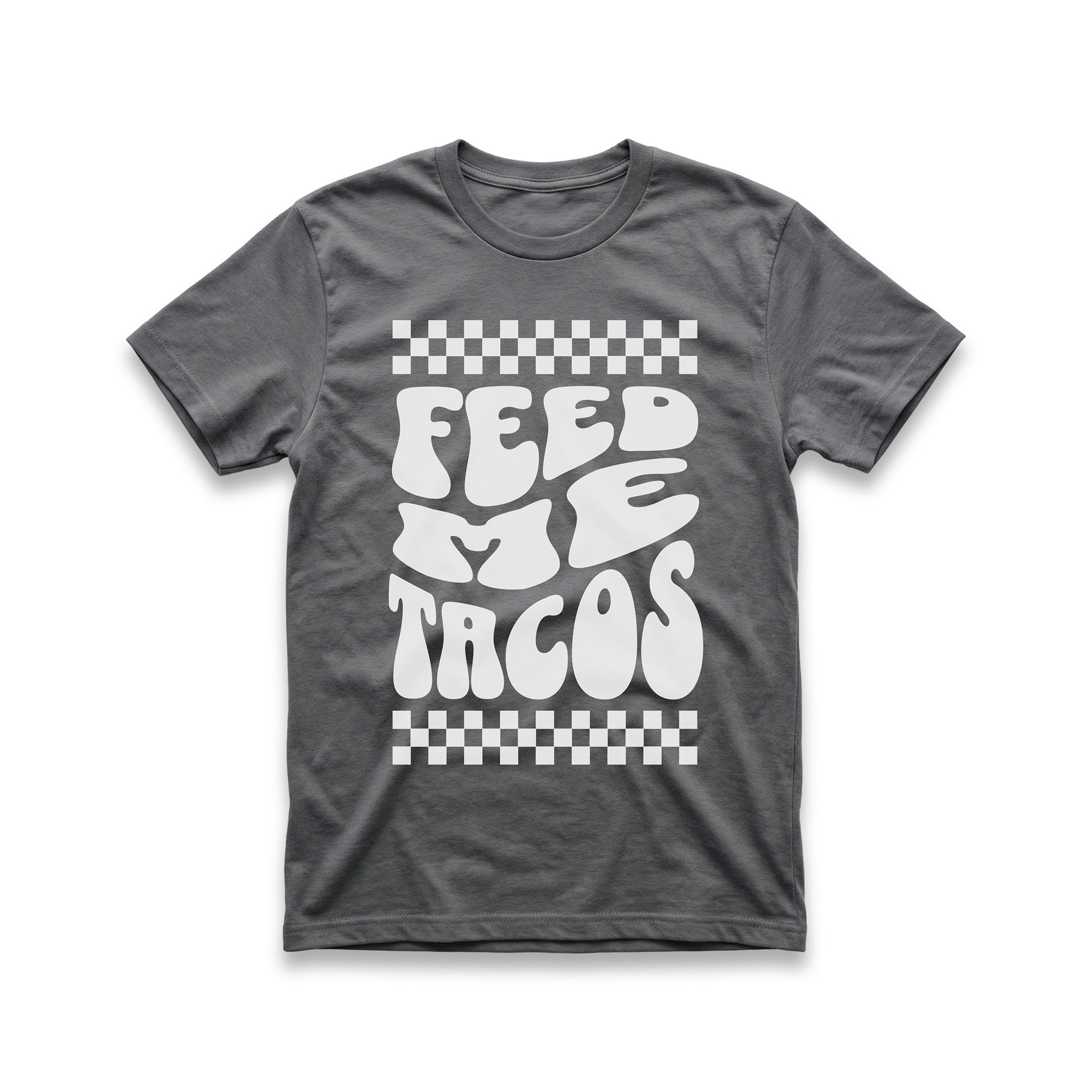 Feed Me Tacos T-Shirt