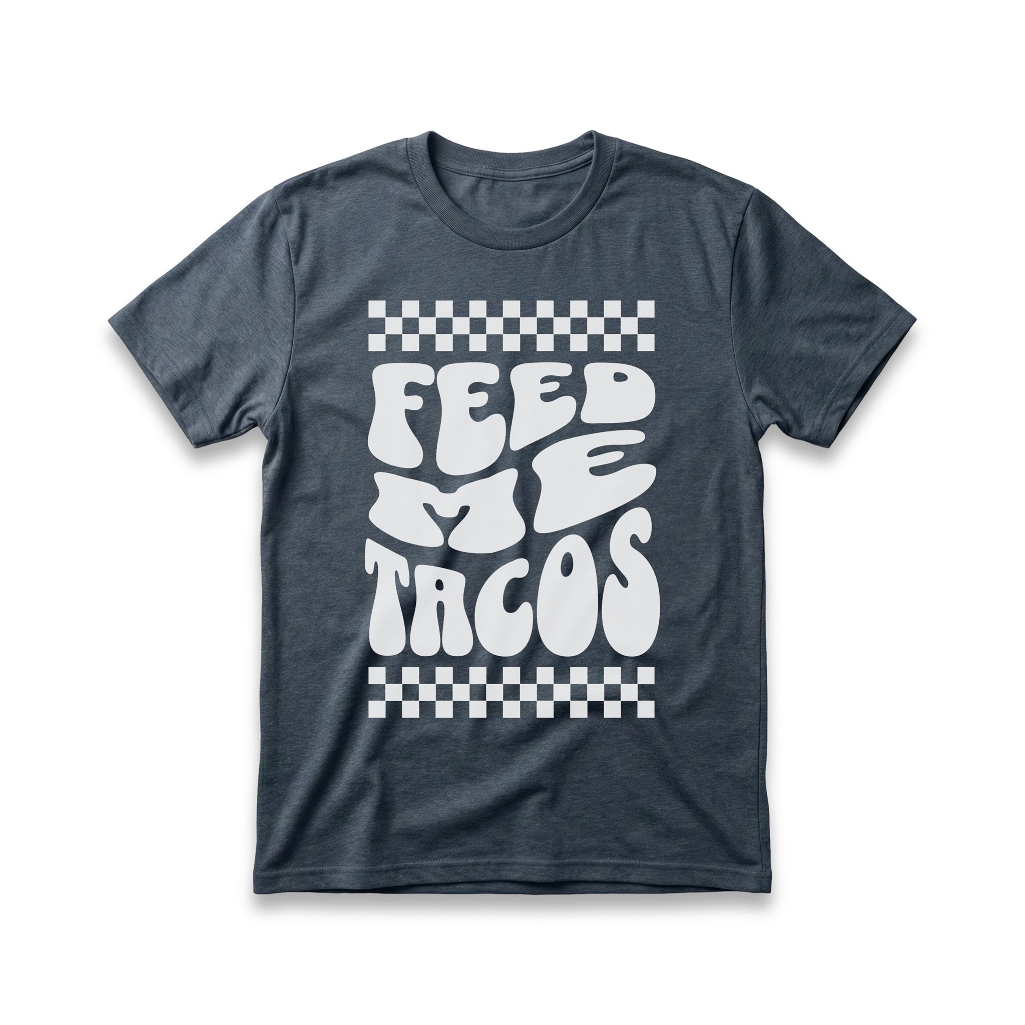 Feed Me Tacos T-Shirt