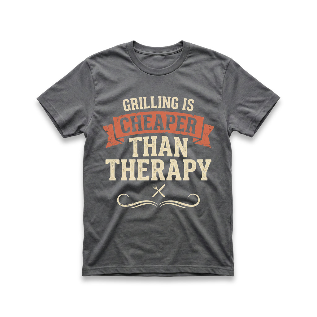 Grilling is Cheaper than Therapy T-Shirt