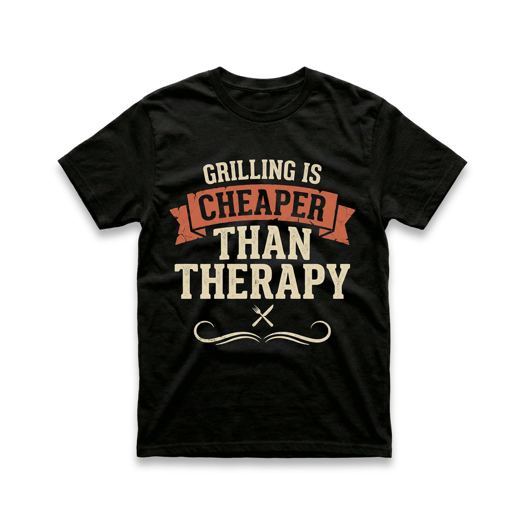 Grilling is Cheaper than Therapy T-Shirt