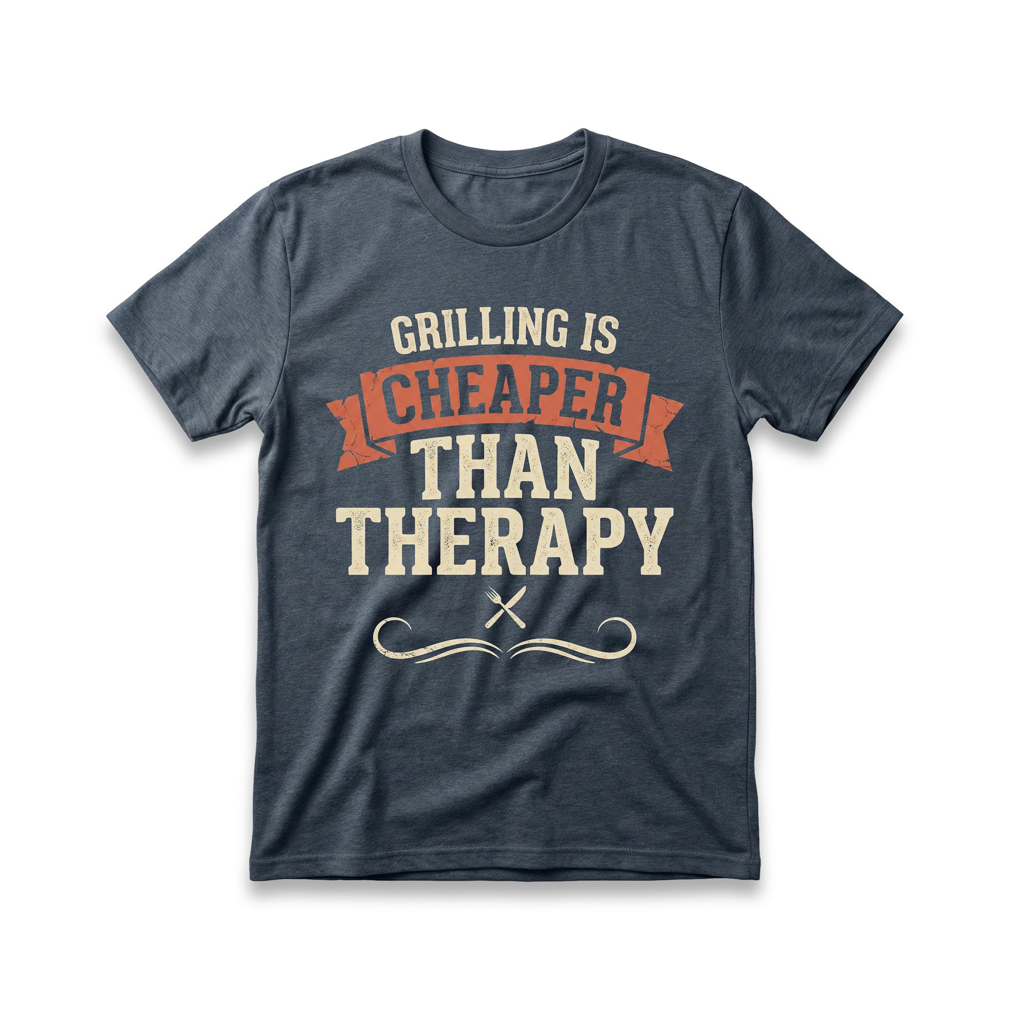 Grilling is Cheaper than Therapy T-Shirt
