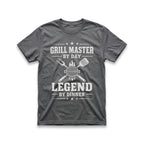 Grill Master By Day, Legend By Dinner T-Shirt