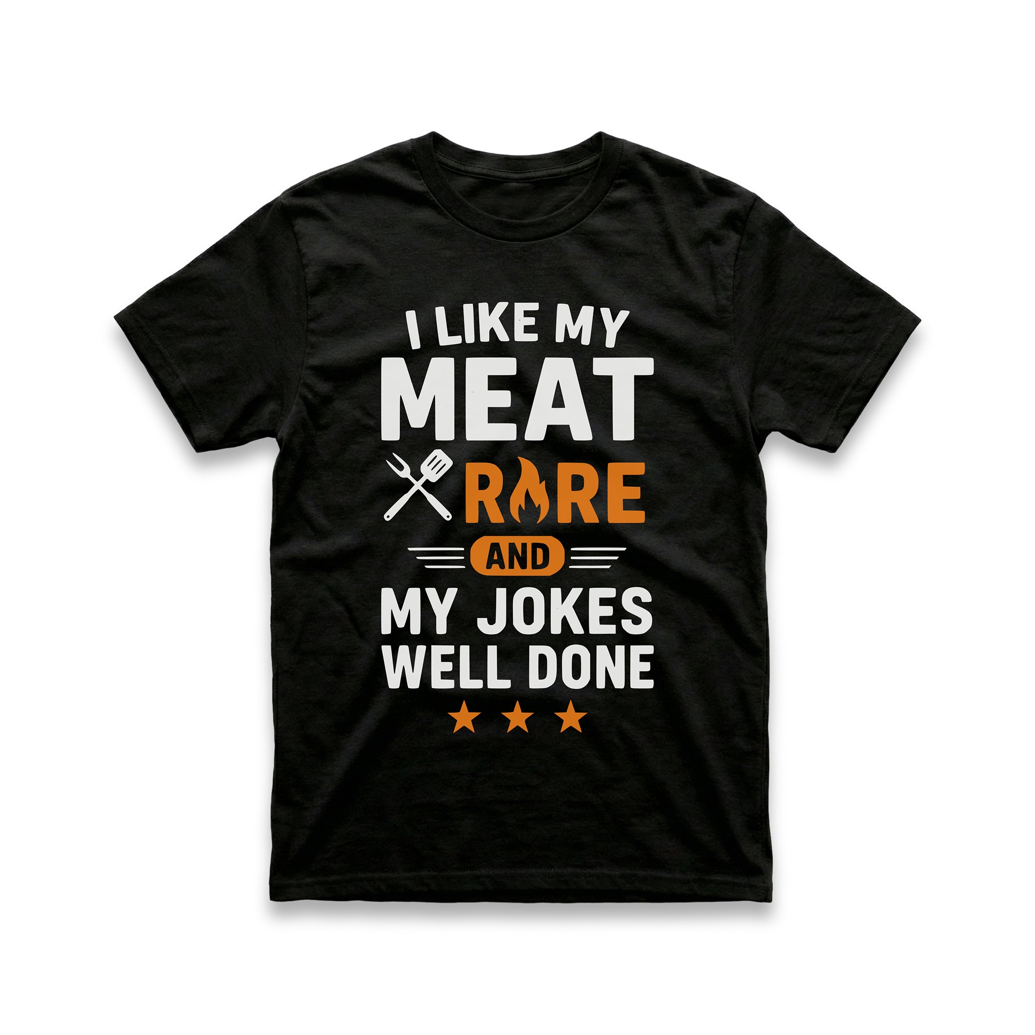 I Like My Meat Rare and My Jokes Well Done T-Shirt