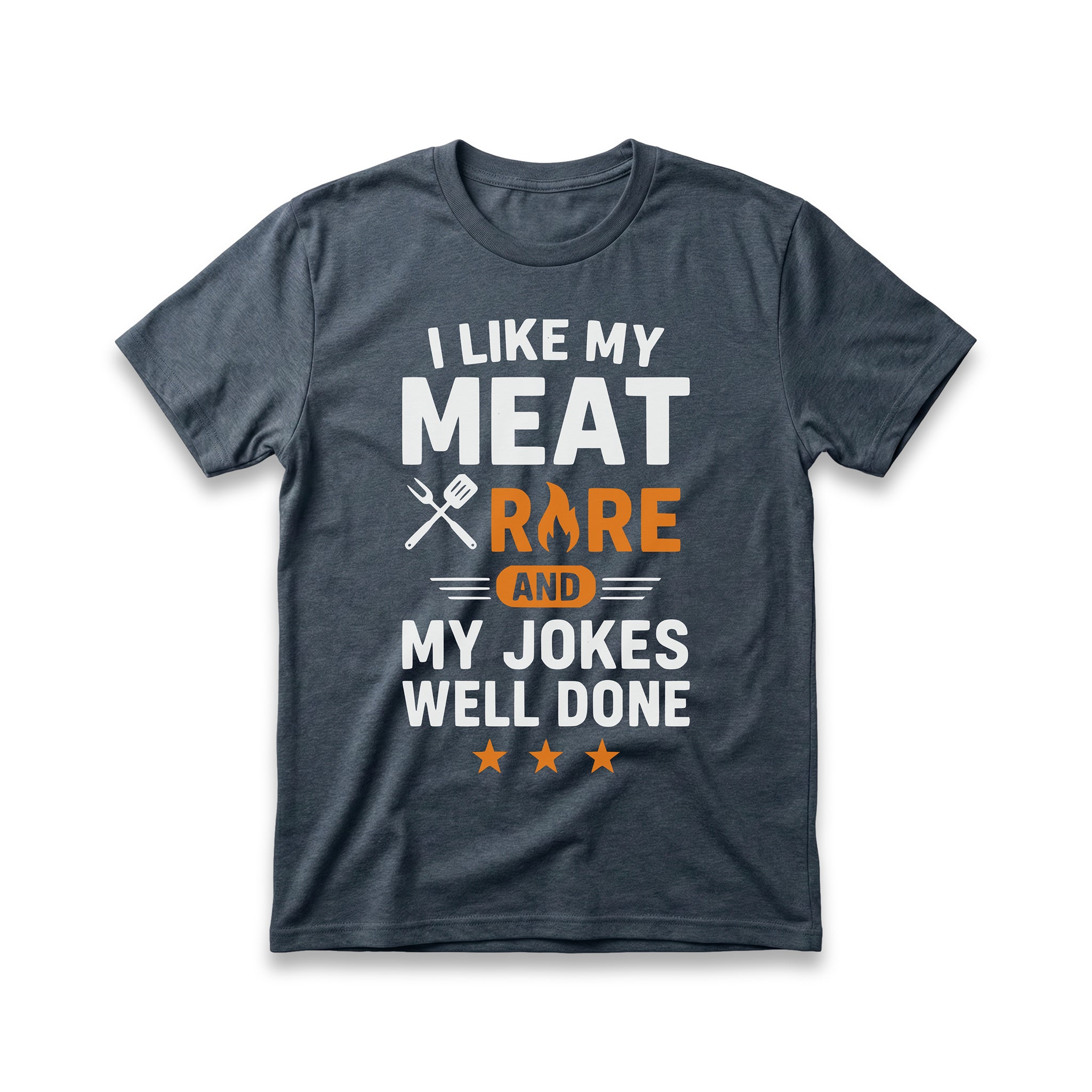 I Like My Meat Rare and My Jokes Well Done T-Shirt