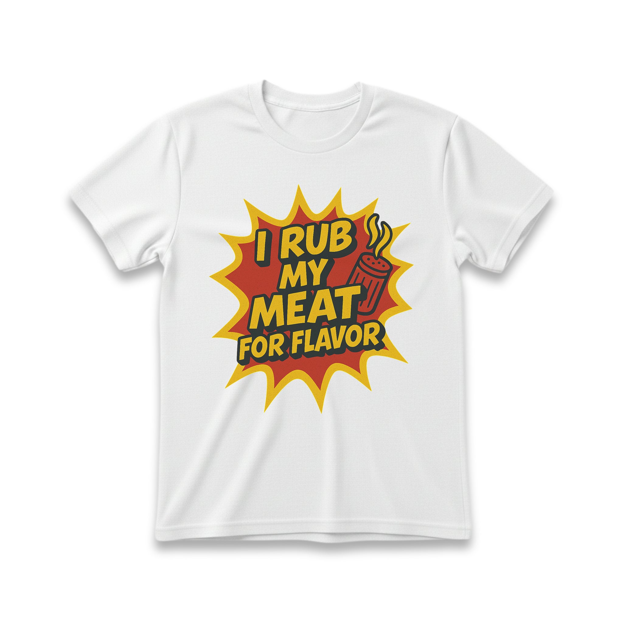 I Rub My Meat For Flavor T-Shirt