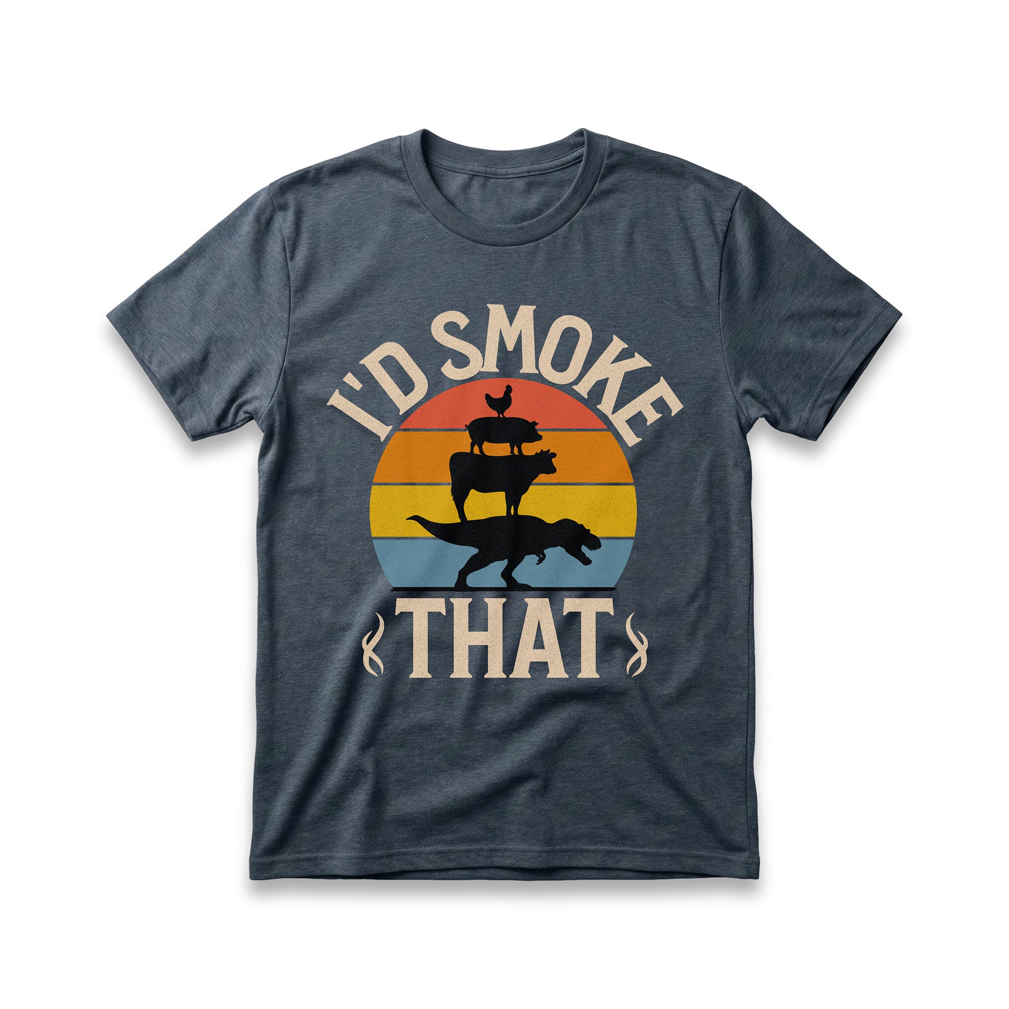 I'd Smoke That T-Shirt
