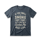 If You Smell Smoke Don't Panic T-Shirt