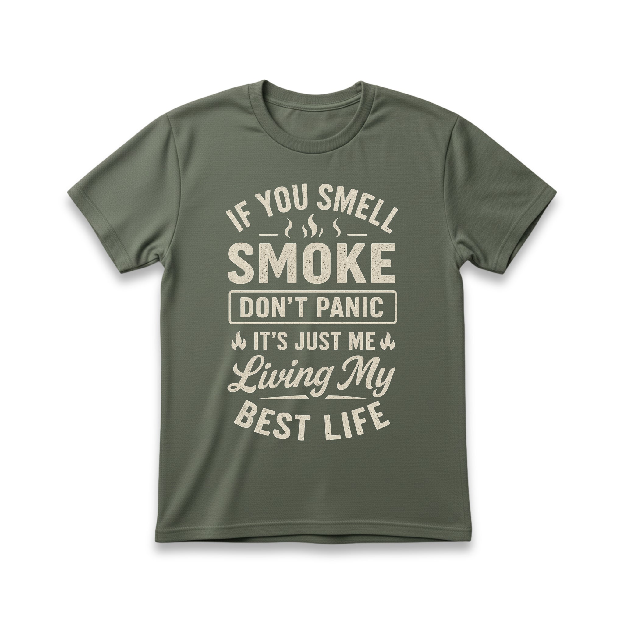 If You Smell Smoke Don't Panic T-Shirt
