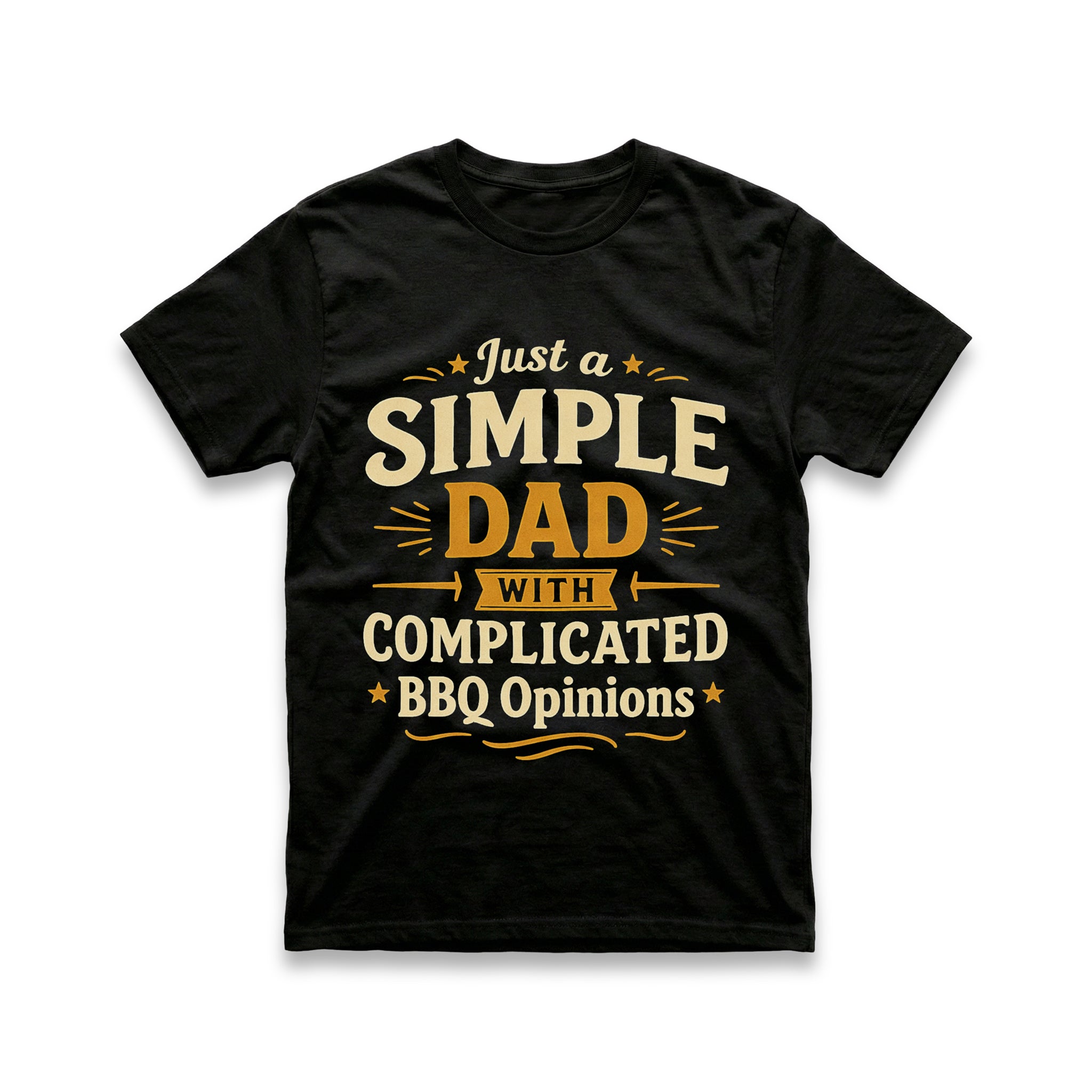 Just A Simple Dad With Complicated BBQ Opinions T-Shirt