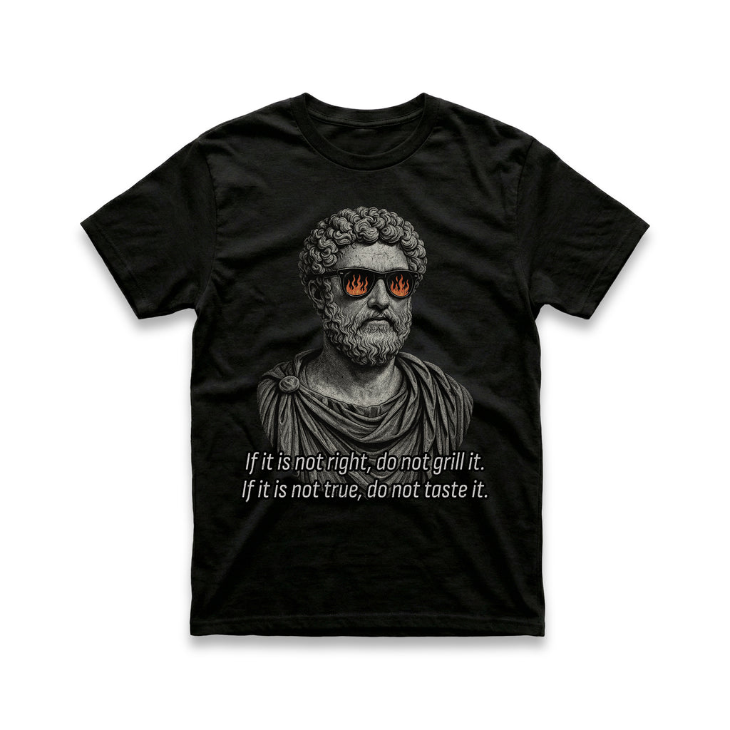 If It's Not Right Do Not Grill It T-Shirt