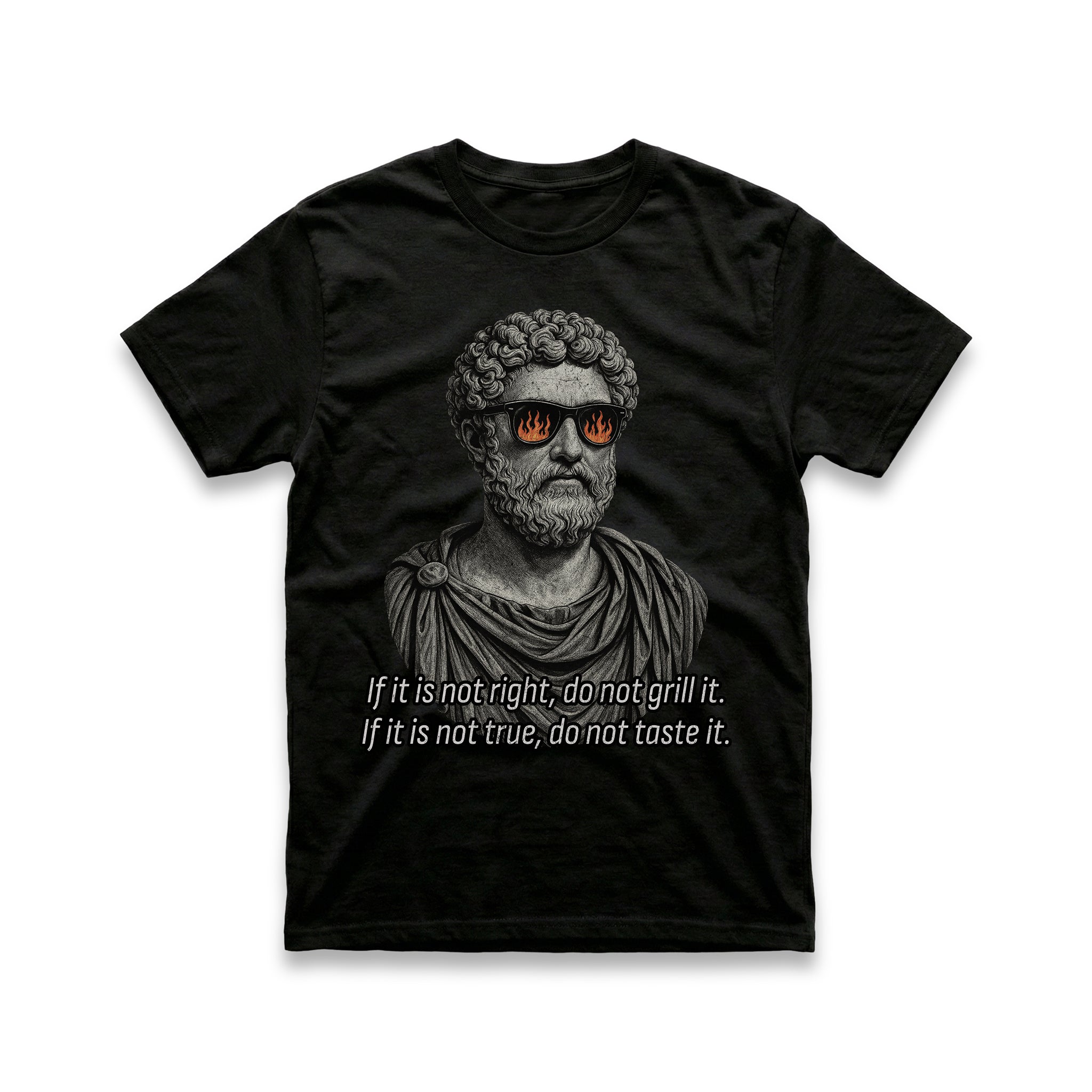 If It's Not Right Do Not Grill It T-Shirt