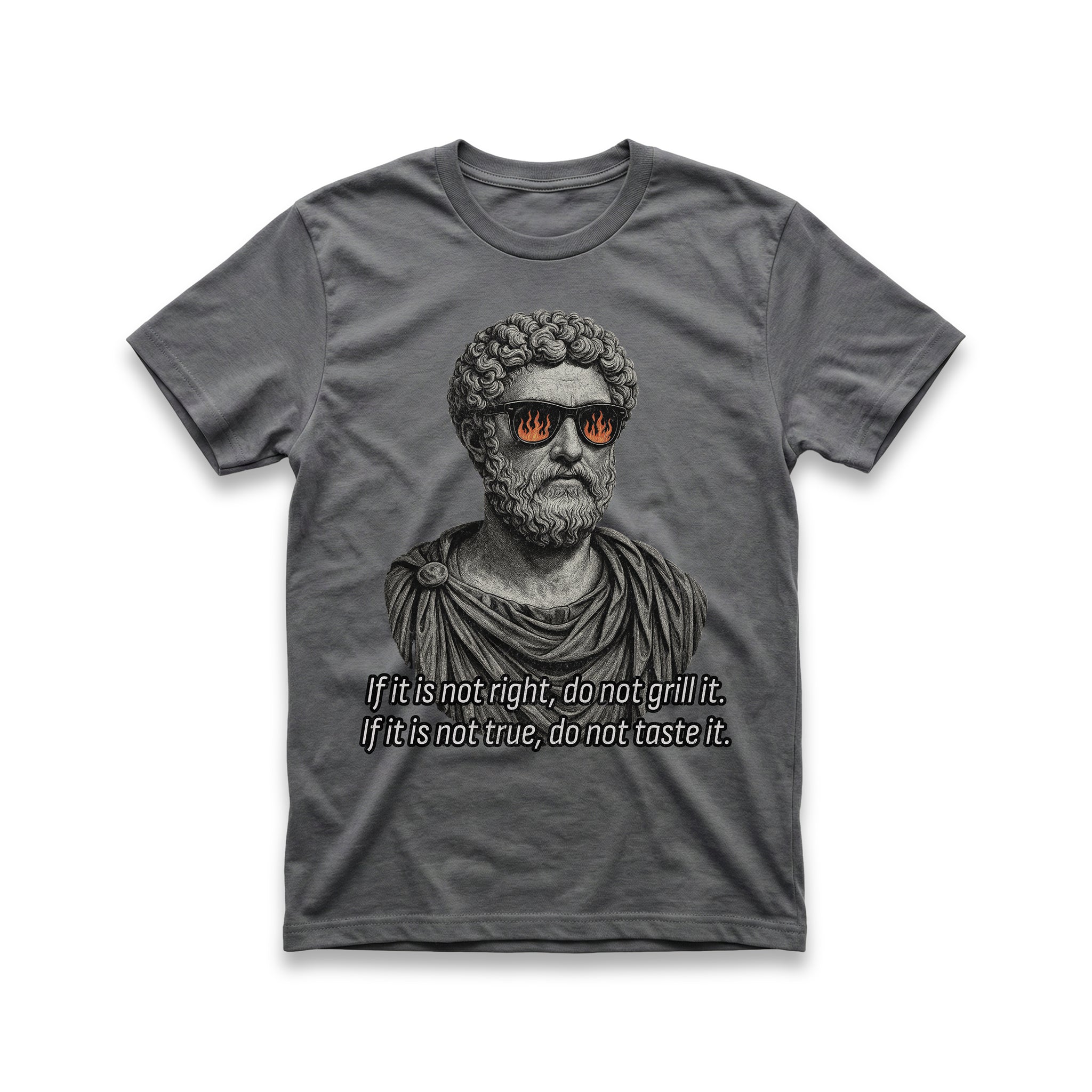 If It's Not Right Do Not Grill It T-Shirt