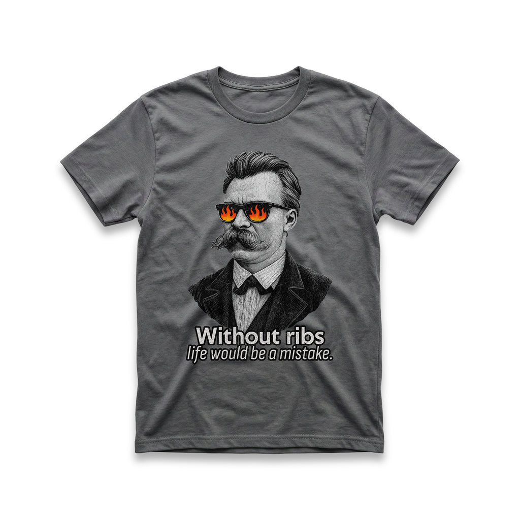 Without Ribs Life Would Be a Mistake T-Shirt