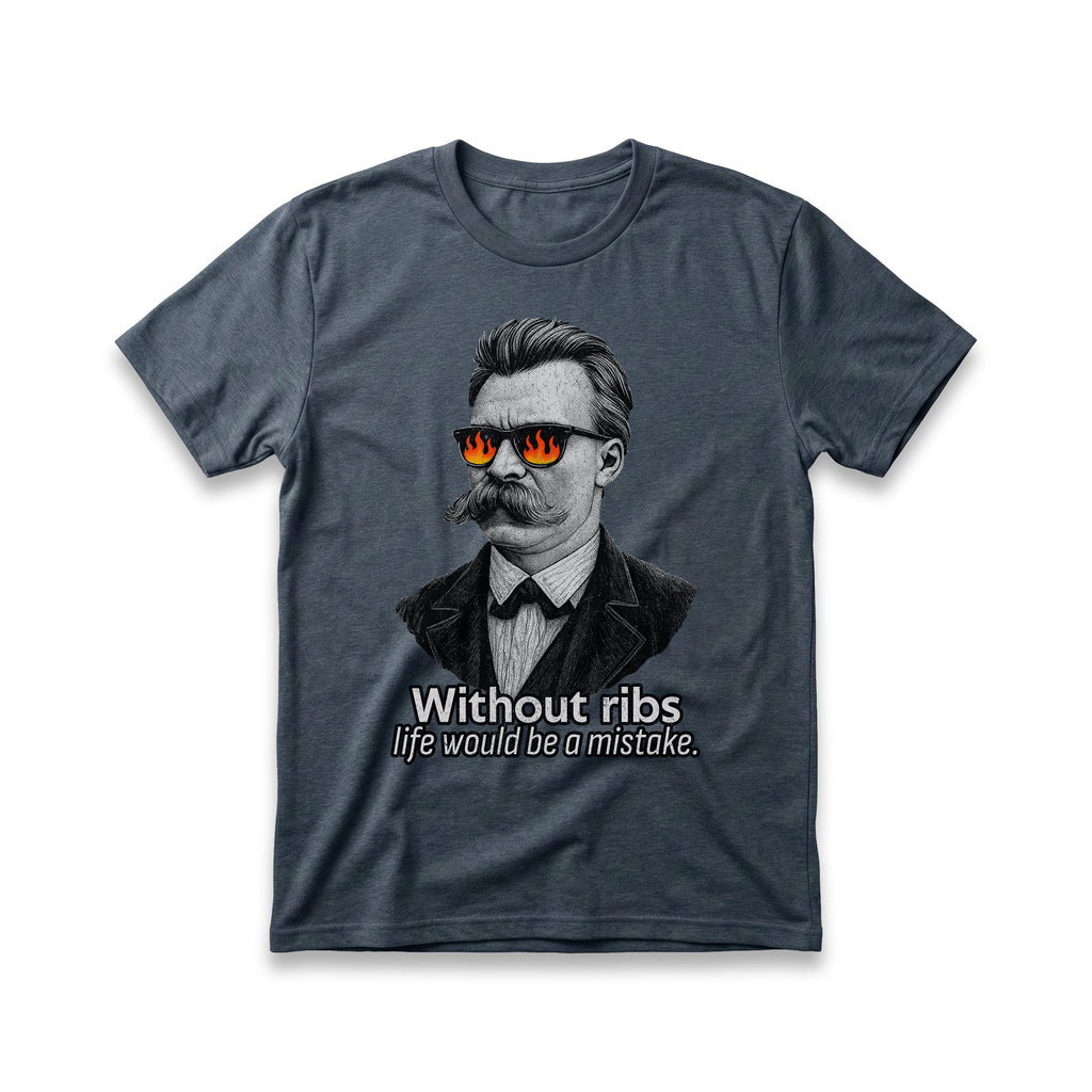 Without Ribs Life Would Be a Mistake T-Shirt