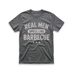 Real Men Smell Like Barbecue T-Shirt