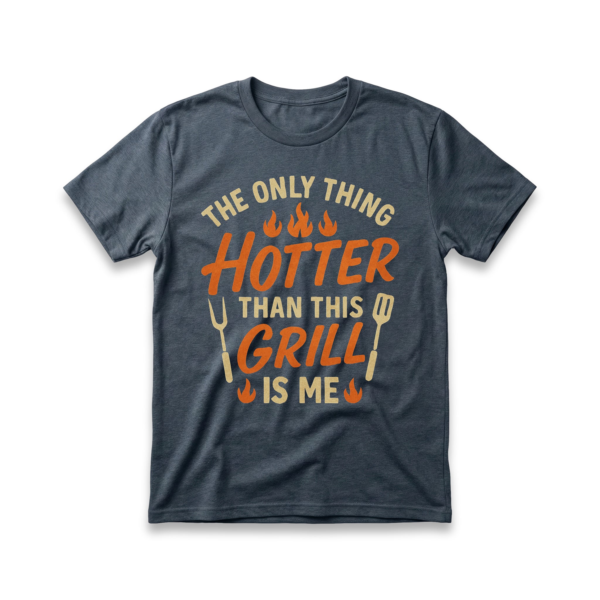 The Only Thing Hotter Than This Grill Is Me T-Shirt