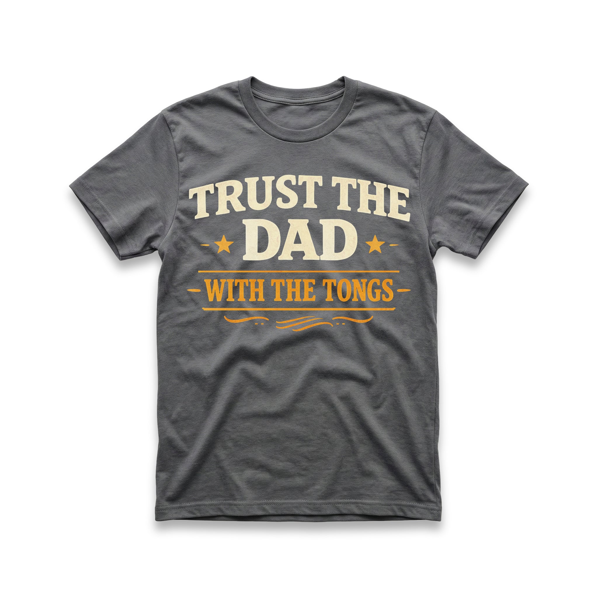 Trust the Dad With The Tongs T-Shirt