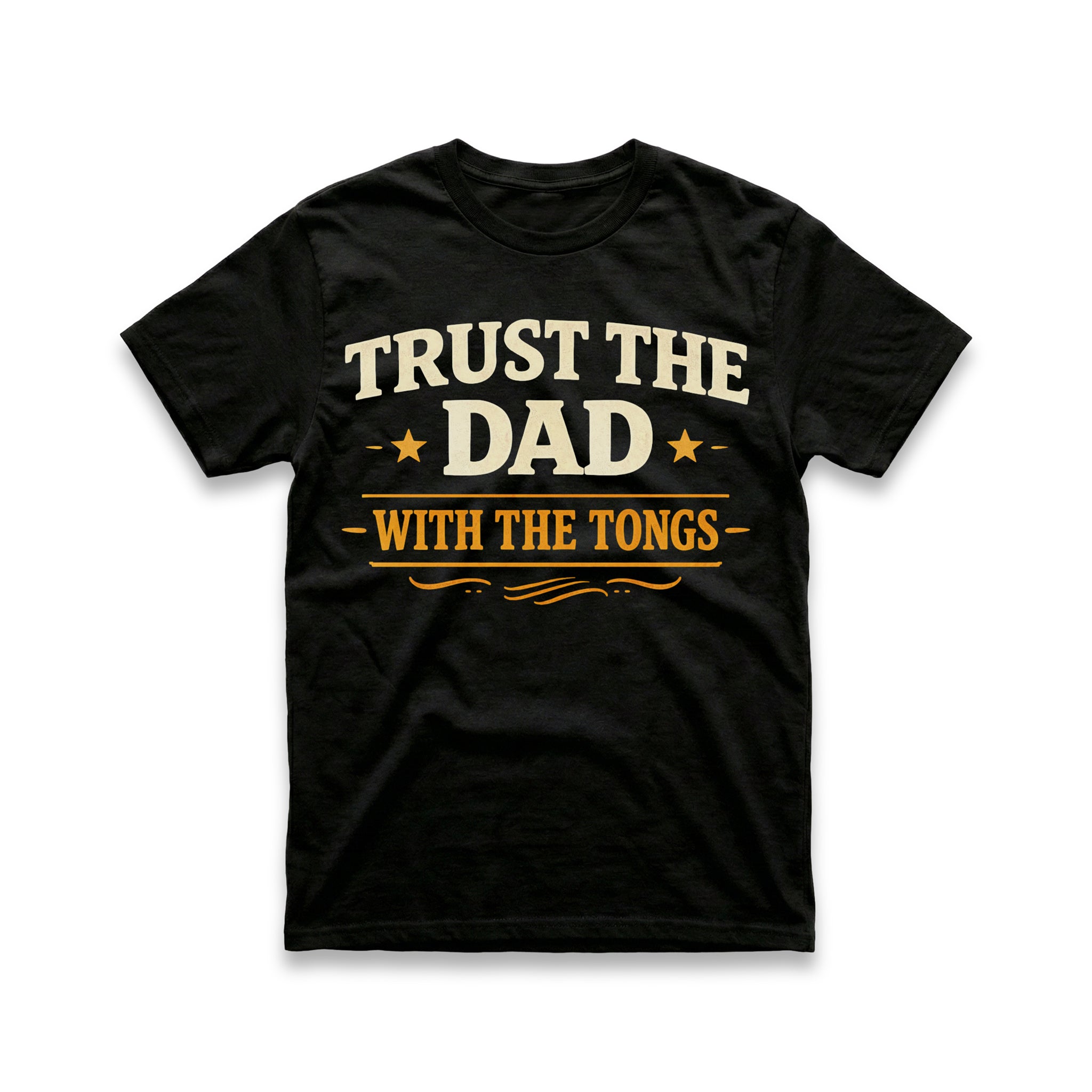 Trust the Dad With The Tongs T-Shirt