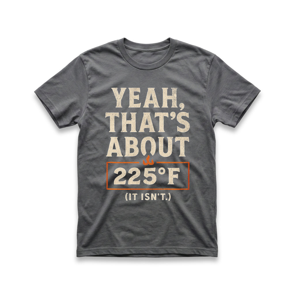 Yeah, That's About 225 T-Shirt