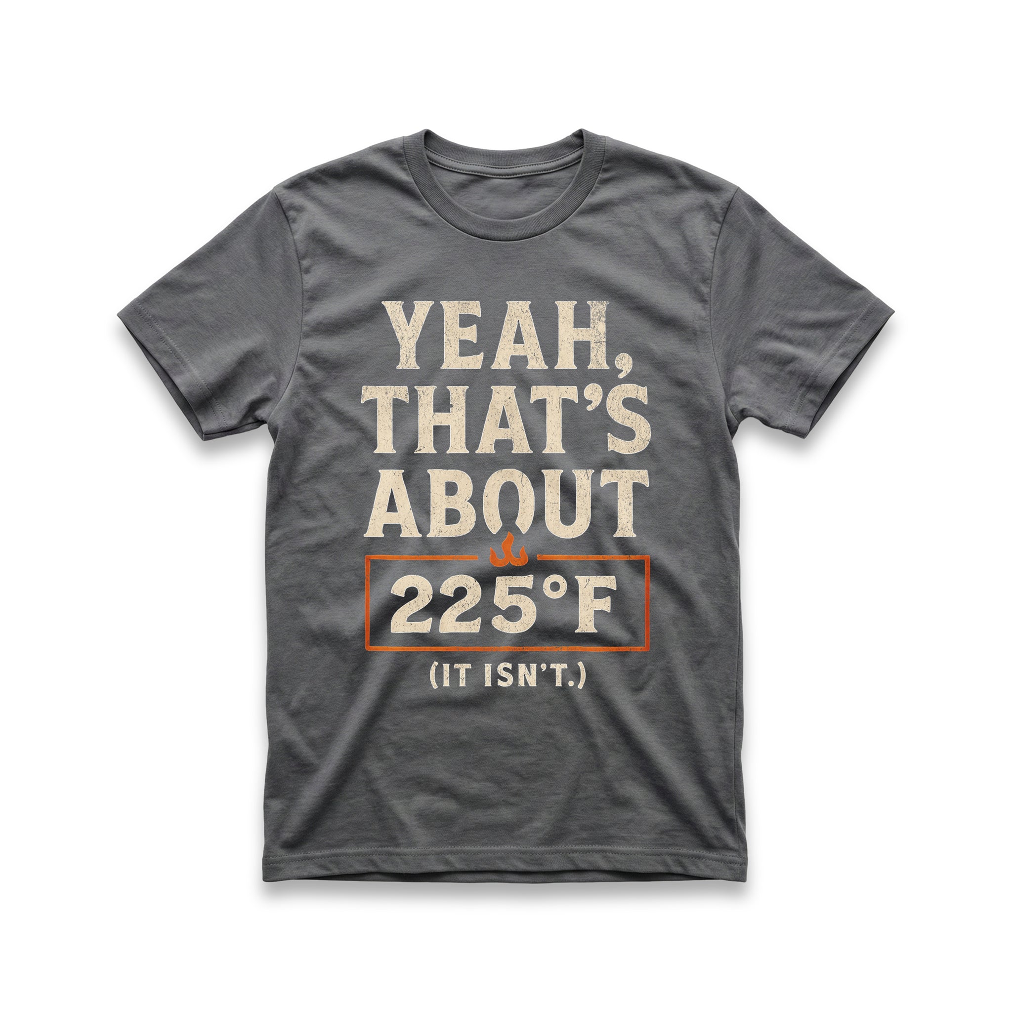 Yeah, That's About 225 T-Shirt