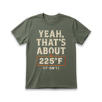 Yeah, That's About 225 T-Shirt