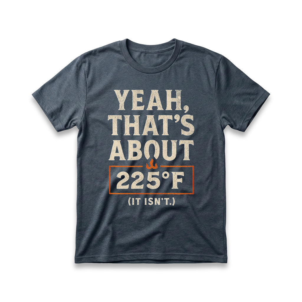 Yeah, That's About 225 T-Shirt