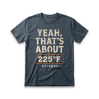 Yeah, That's About 225 T-Shirt