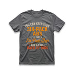 You Can Keep Your Six-Pack Abs T-Shirt