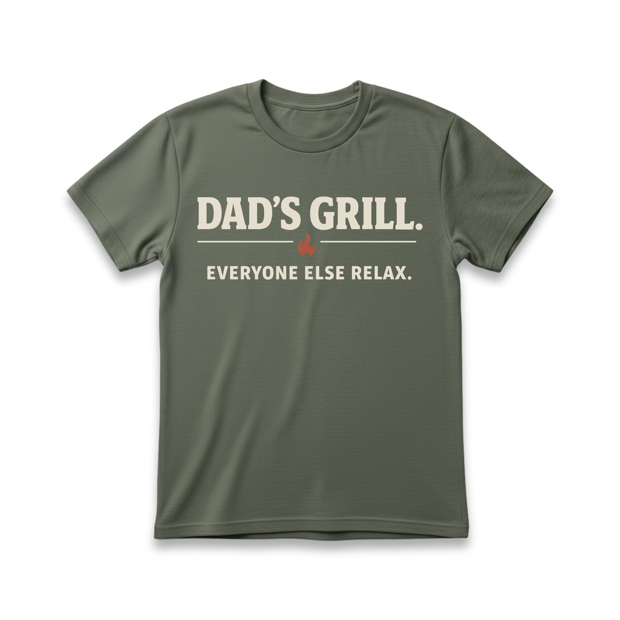 Dad's Grill. Everyone Else Relax T-Shirt