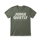 Judge Quietly T-Shirt