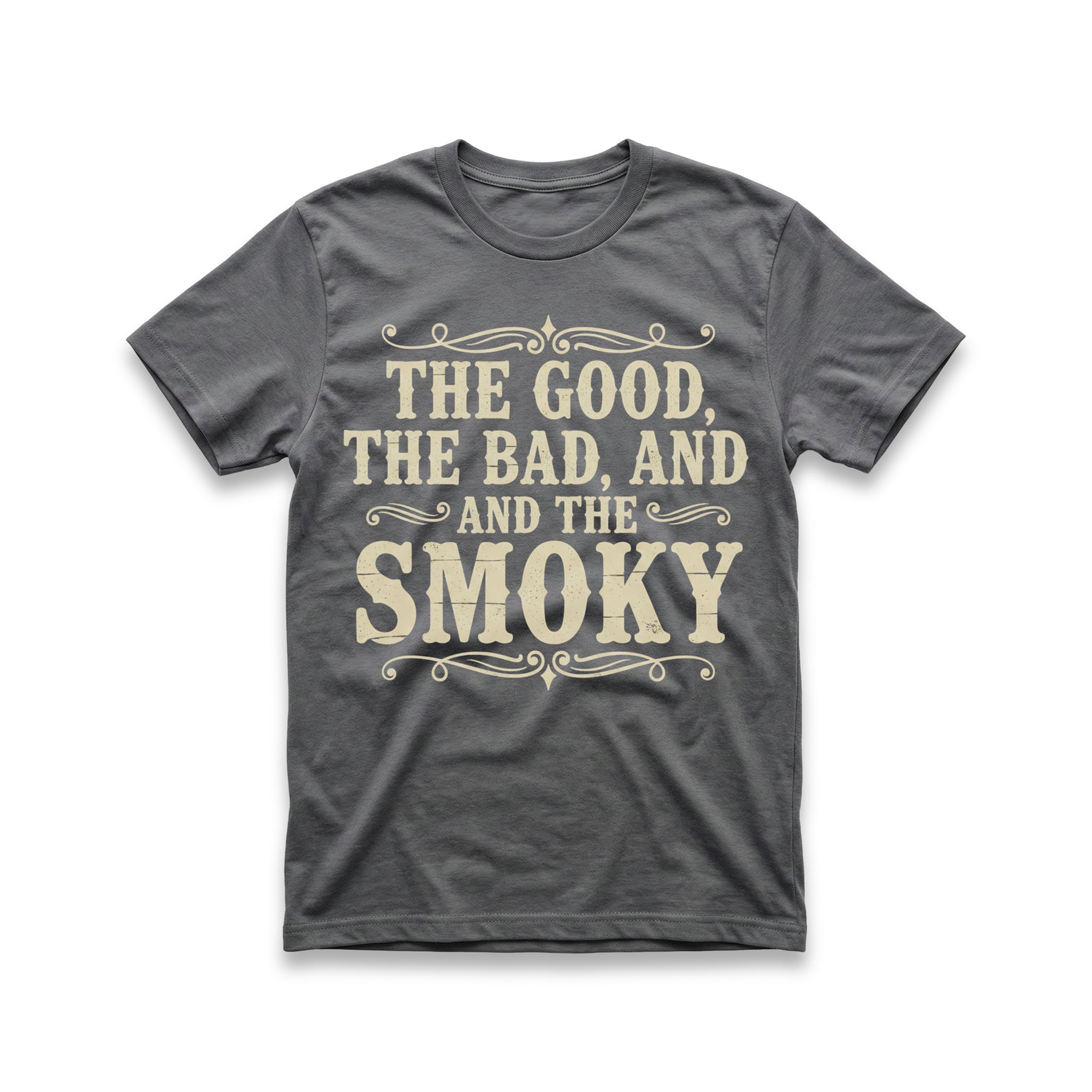 The Good, The Bad & The Smoky T-Shirt