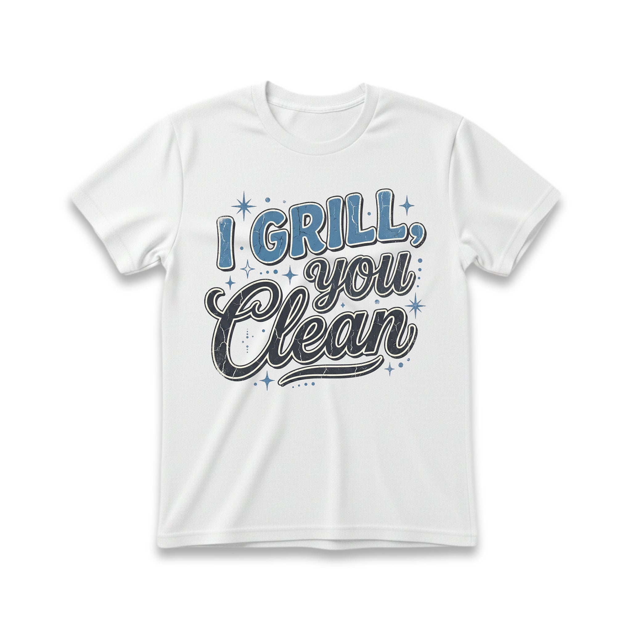 I Grill, You Clean T-Shirt