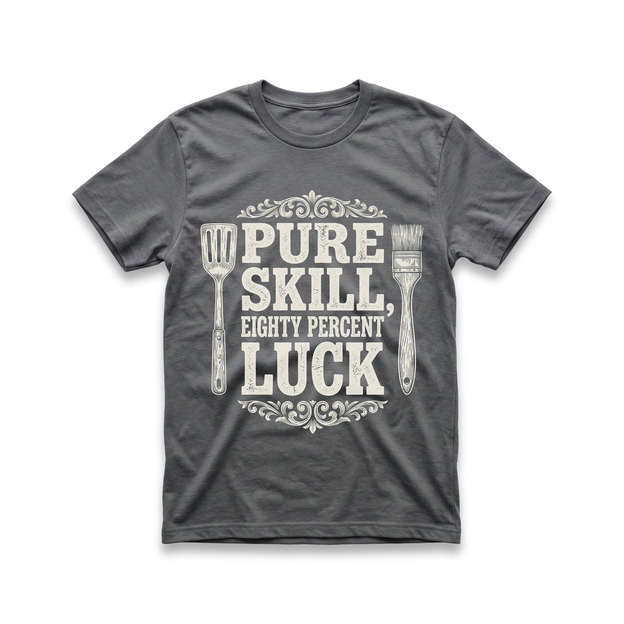 Pure Skill, Eighty Percent Luck T-Shirt