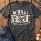 Overseasoned T-Shirt