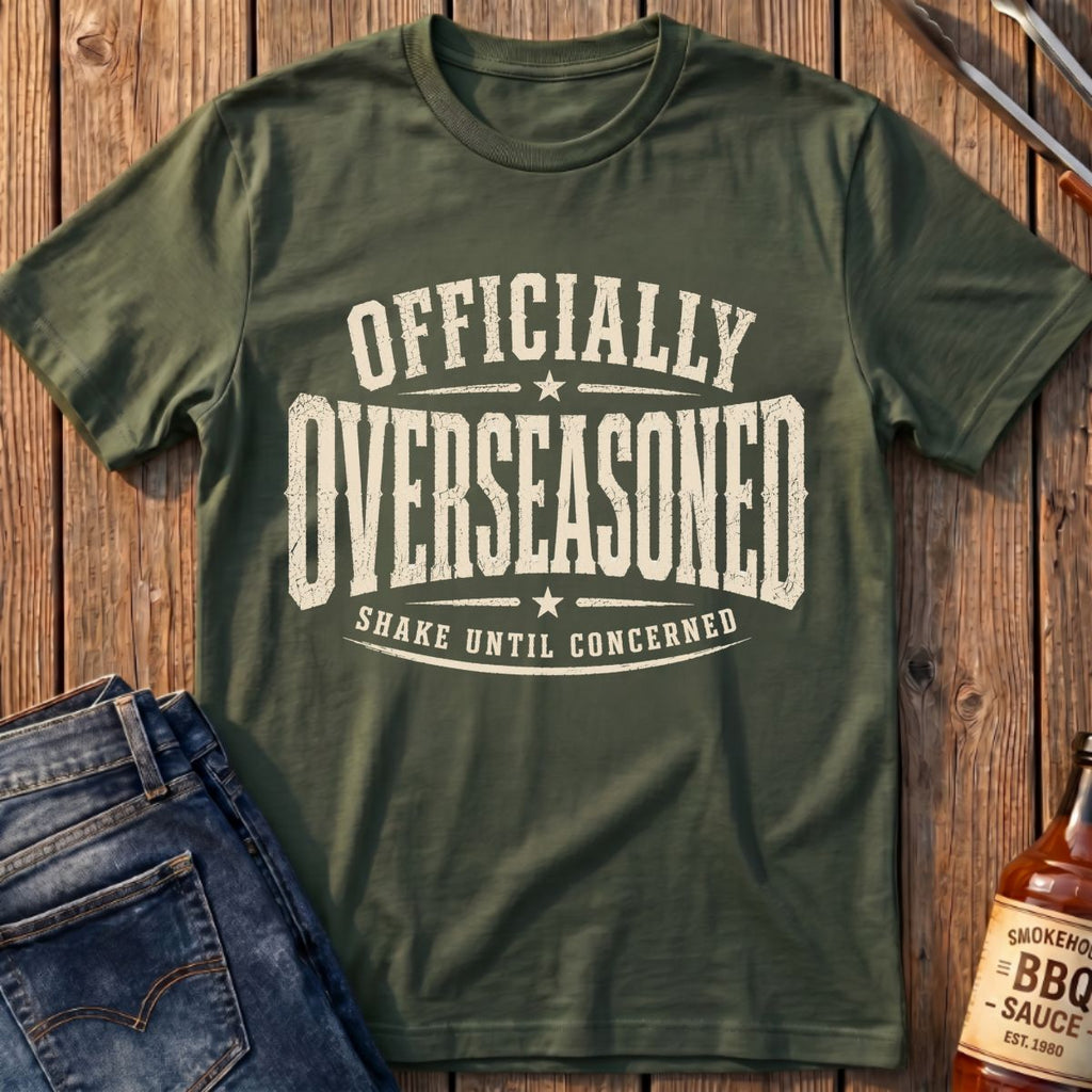 Overseasoned T-Shirt
