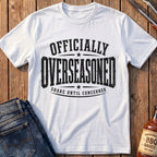 Overseasoned T-Shirt