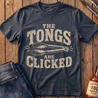 The Tongs Are Clicked T-Shirt