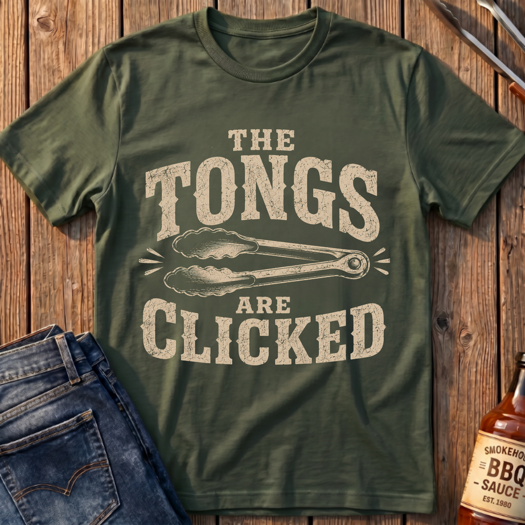 The Tongs Are Clicked T-Shirt