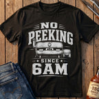 No Peeking Since 6AM T-Shirt