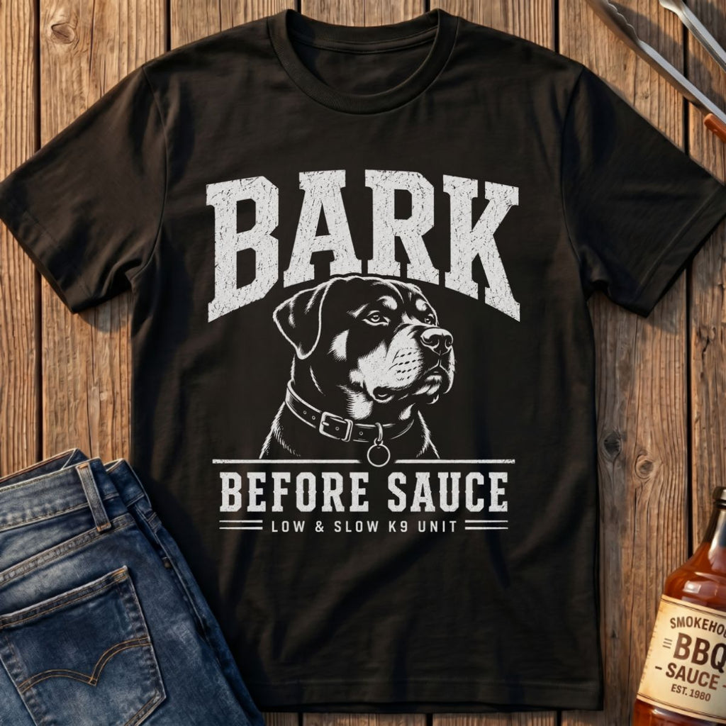 Bark Before Sauce T-Shirt