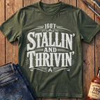 Stallin' And Thrivin' T-Shirt